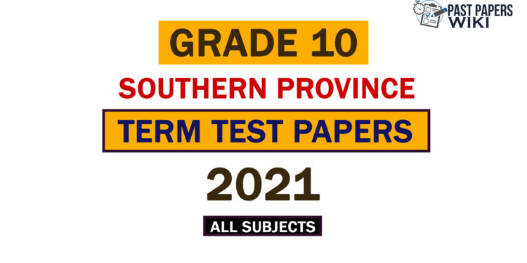 2021 Southern Province Grade 10 3rd Term Test Papers