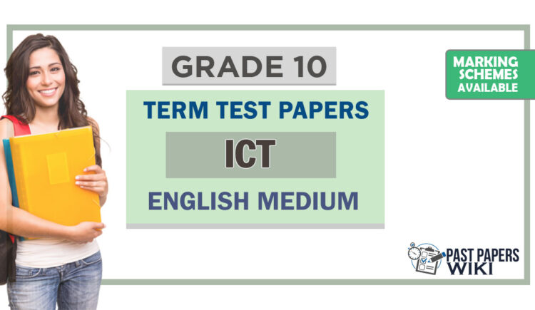 Grade 10 ICT Term Test Papers | English Medium