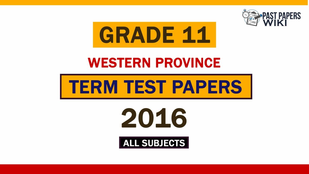 2016 Western Province Grade 11 2nd Term Test Papers