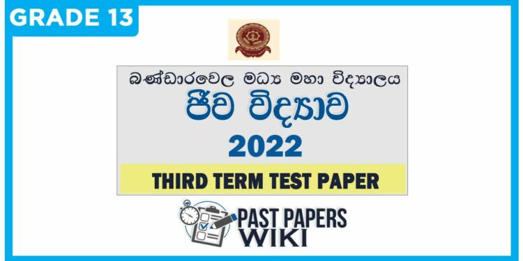Bandarawela Central College Biology 3rd Term Test paper 2022 - Grade 13