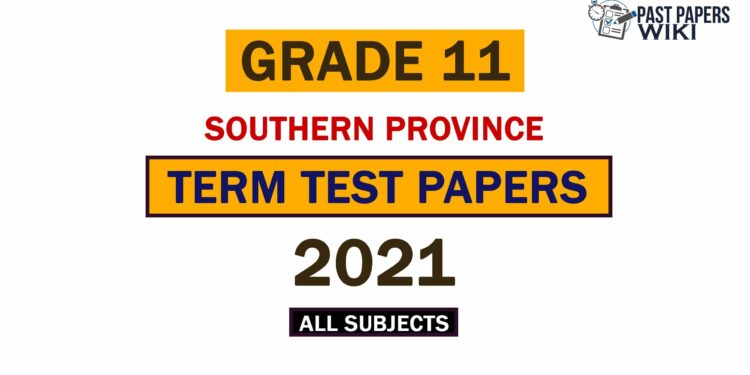 2021 Southern Province Grade 11 3rd Term Test Papers