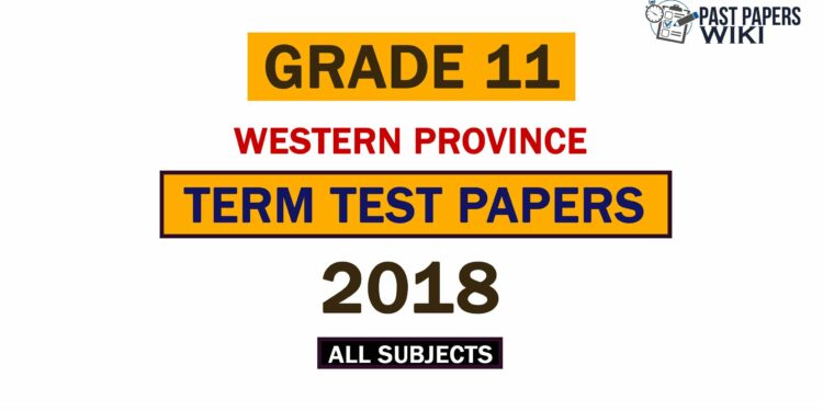 2018 Western Province Grade 11 2nd Term Test Papers