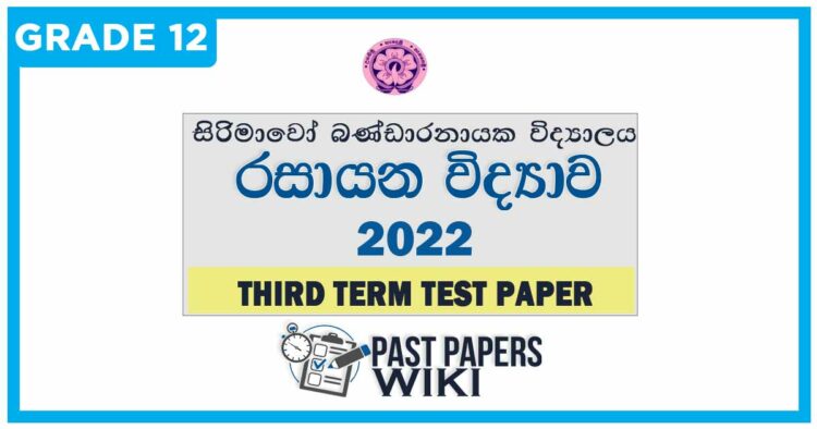 Sirimavo Bandaranayake Vidyalaya Chemistry 3rd Term Test paper 2022 - Grade 12