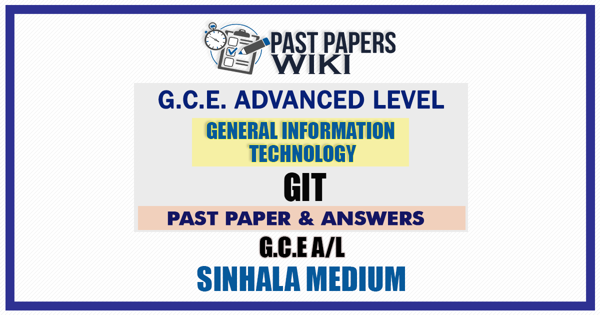 A/L GIT Past Papers with Answers – Sinhala Medium