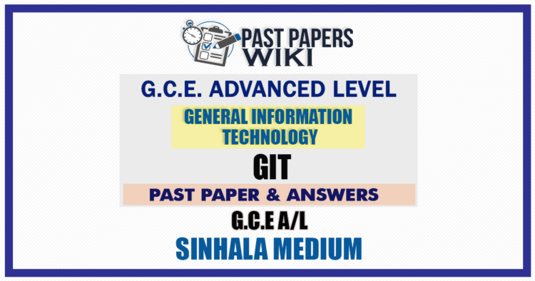 A/L GIT Past Papers with Answers – Sinhala Medium