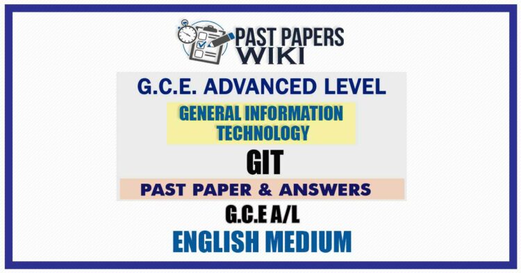 A/L GIT Past Papers with Answers – English Medium