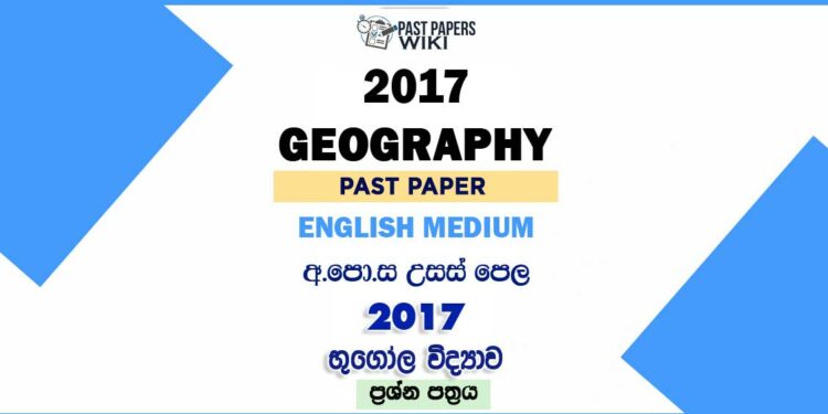 2017 AL Geography Past Paper English Medium
