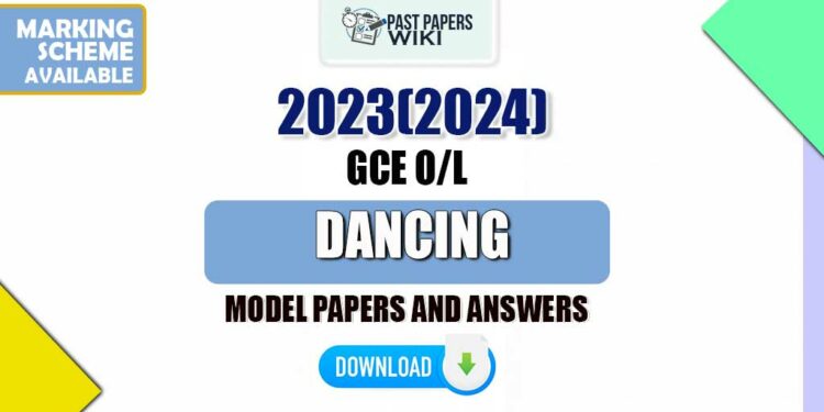2023(2024) O/L Dancing Model Papers with Answers
