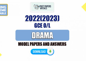 2022(2023) O/L Drama Model Papers with Answers