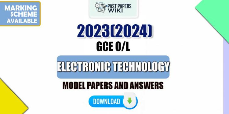 2023(2024) O/L Design And Electronic Technology Model Papers with Answers