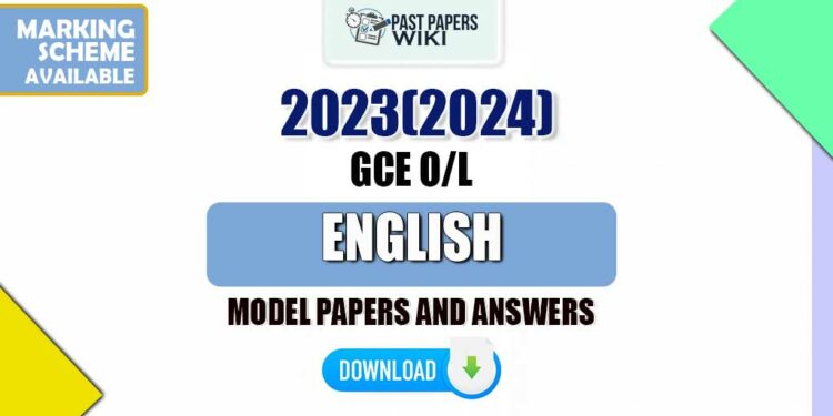 2023(2024) OL English Model Papers with Answers