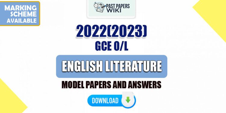 2022-2023-o-l-english-literature-model-papers-with-answers