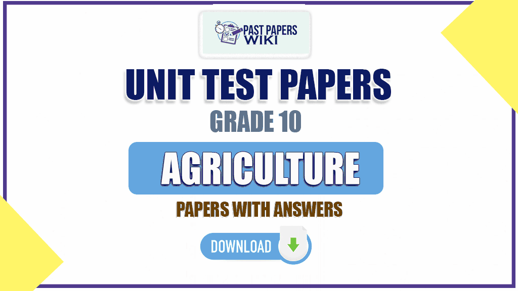 Grade 10 Agriculture Lesson 01 Unit Test Papers with Answers