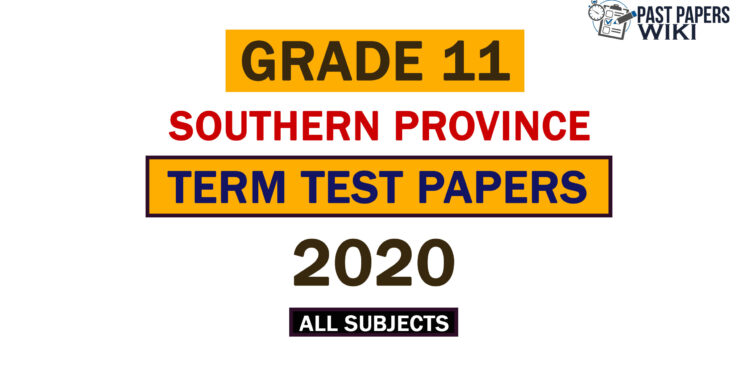 2020 Southern Province Grade 11 1st Term Test Papers
