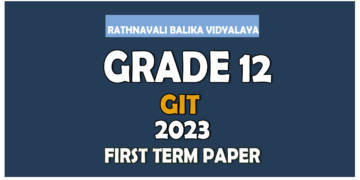 Rathnavali Balika VIdyalaya GIT 1st Term Test paper 2023 - Grade 12
