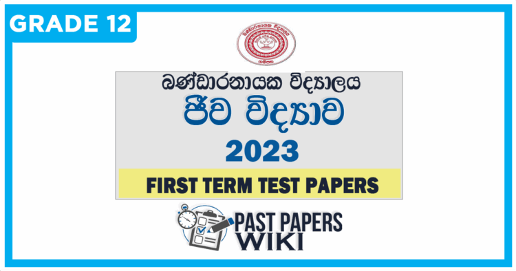 Bandaranayake College Biology 1st Term Test paper 2023 - Grade 12