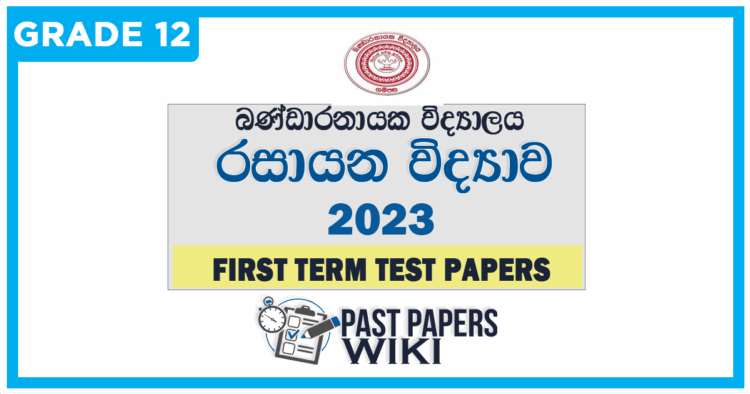Bandaranayake College Chemistry 1st Term Test paper 2023 - Grade 12