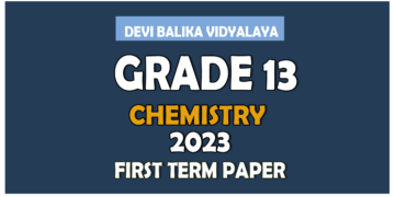 Devi Balika Vidyalaya Chemistry 1st Term Test paper 2023 - Grade 13