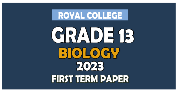 Royal College Biology 1st Term Test paper 2023 - Grade 13