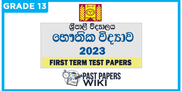 Sripalee National School Physics 1st Term Test paper 2023 - Grade 13