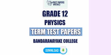 Bandaranayake College Grade 12 Physics Term Test Papers