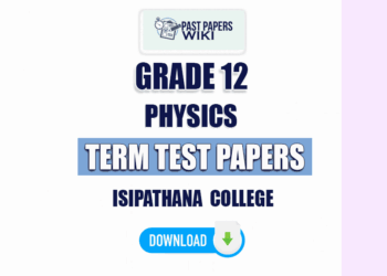 Isipathana College Grade 12 Physics Term Test Papers