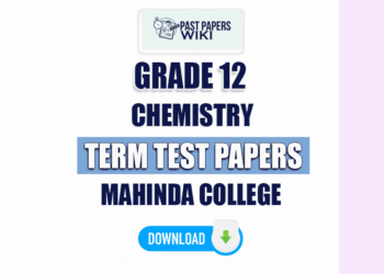 Mahinda College Grade 12 Chemistry Term Test Papers