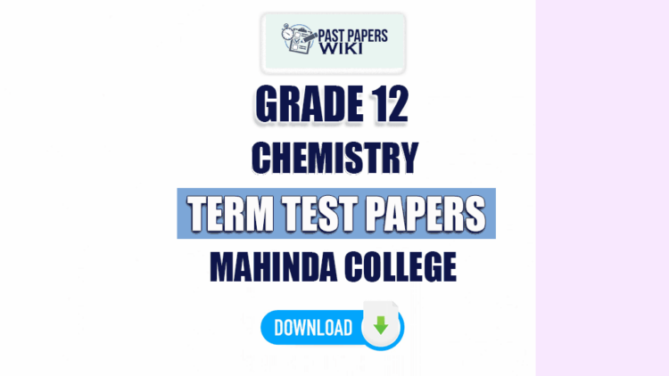 Mahinda College Grade 12 Chemistry Term Test Papers