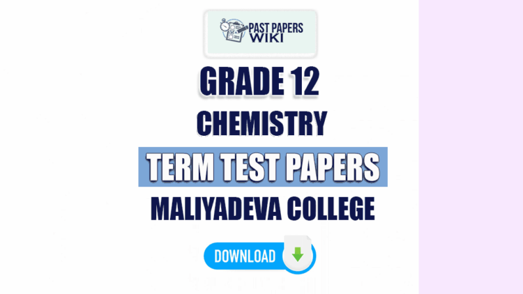 Maliyadeva College Grade 12 Chemistry Term Test Papers