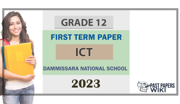 Grade 12 ICT 1st Term Test Paper 2023 English Medium - Dhammissara National School