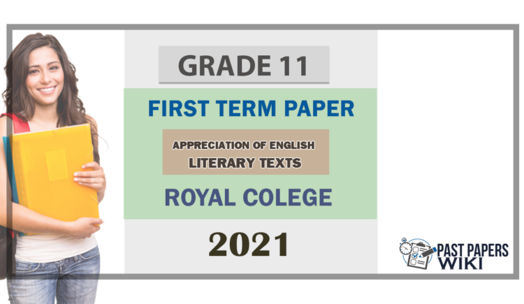 Grade 11 Appreciation of English Literary Texts 1st Term Test Paper 2021 - Royal College