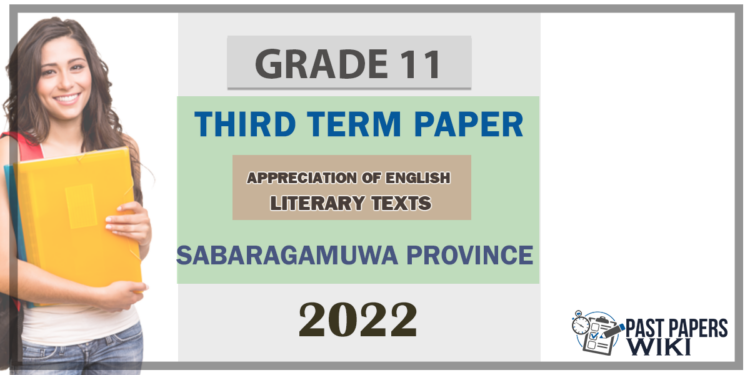 Grade 11 Appreciation of English Literary Texts 3rd Term Test Paper 2022 - Sabaragamuwa Province