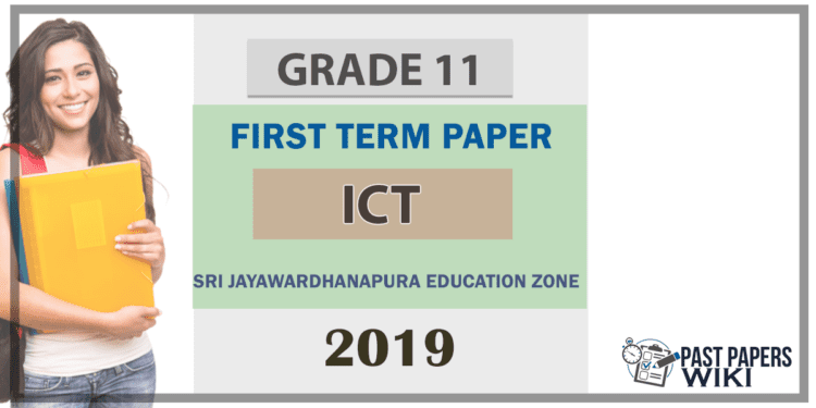 Grade 11 ICT 1st Term Test Paper 2019 English Medium - Sri Jayawardhanapura Education Zone