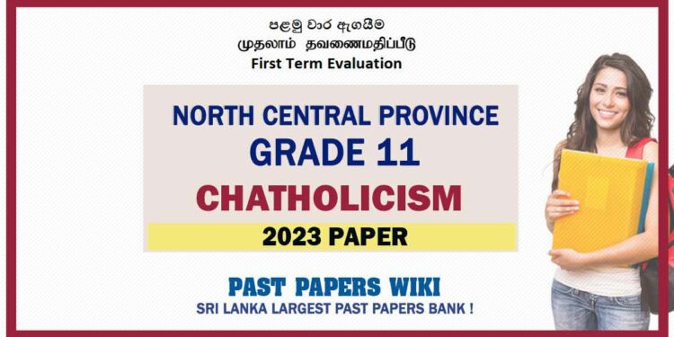 2023 North Central Province Province Grade 11 Chatholicism 1st Term Test Paper Sinhala Medium