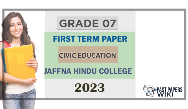 2023 Grade 07 Civics Education 1st Term Test Paper | Jaffna Hindu College