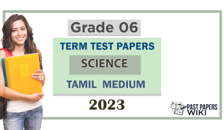 Grade 06 Science Term Test Papers | Tamil Medium