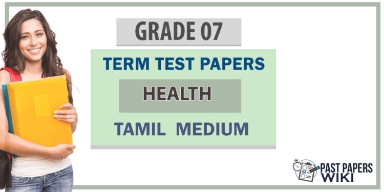 Grade 07 Health Term Test Papers | English Medium