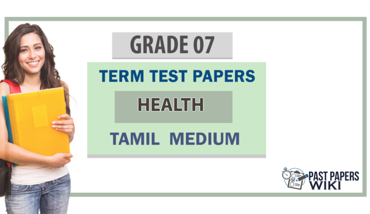 Grade 07 Health Term Test Papers | English Medium