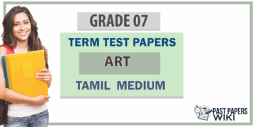 Grade 07 Art Term Test Papers | Tamil Medium