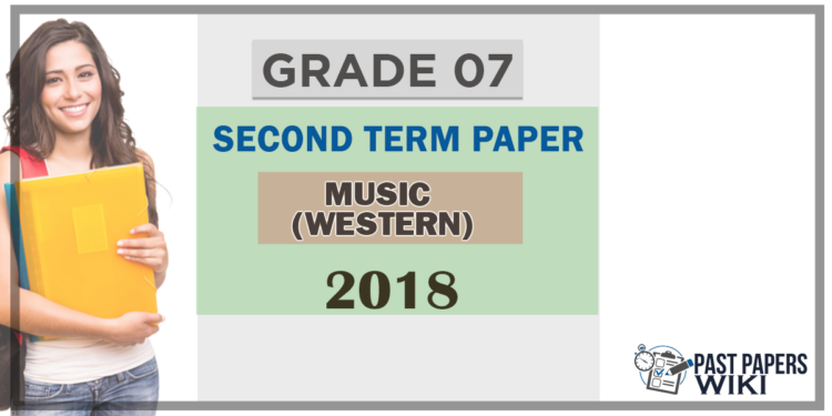 Grade 07 Western Music 2nd Term Test Paper 2018 English Medium