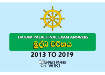 Daham Pasal Final Exam Answers (Buddha Charithaya) 2013 to 2019
