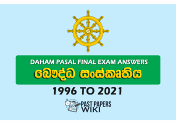 Daham Pasal Final Exam Answers (Buddha Sanskruthiya) 1996 to 2021