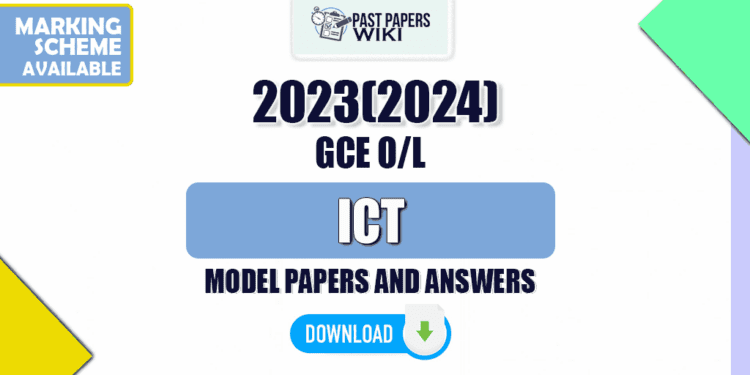 2023 2024 O L Ict Model Papers With Answers