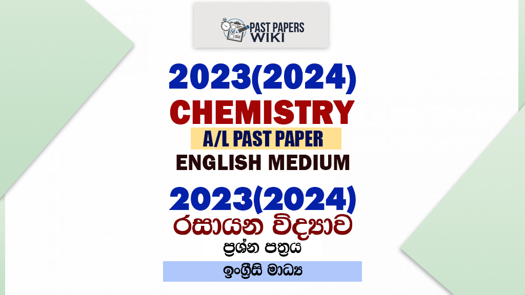 2023(2024) A/L Chemistry Paper | English Medium