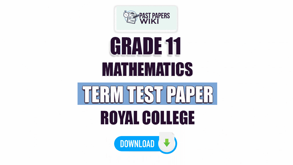 Royal College Grade 11 Maths, Royal College Grade 11 Maths Tamil Medium, Royal College Grade 11 Maths Term Test Papers, Grade 11 Maths Term Test Papers Tamil Medium,