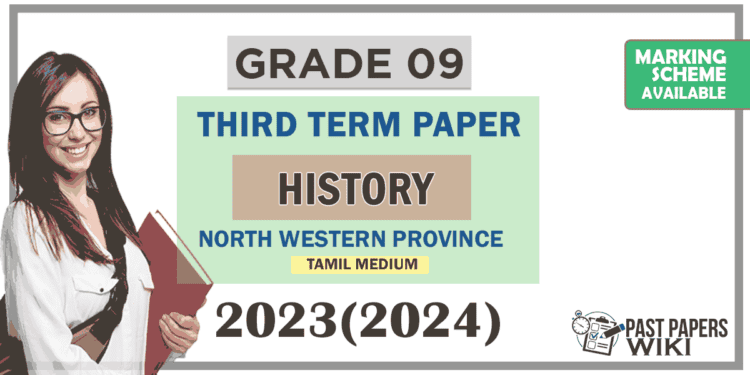 2023(2024) Grade 09 History 3rd Term Test Paper (Tamil Medium) | North Western Province
