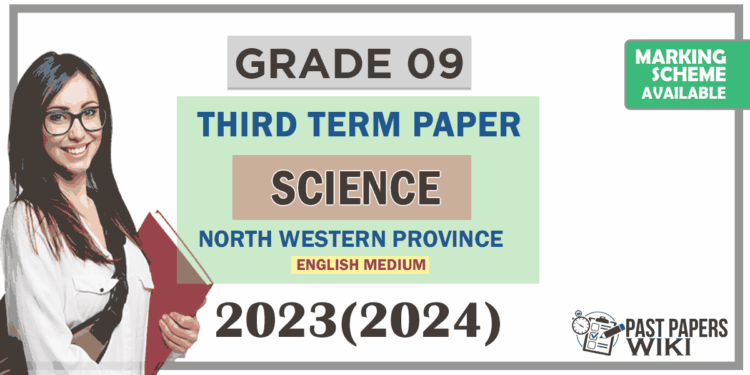 2023(2024) Grade 09 Science 3rd Term Test Paper (English Medium) | North Western Province