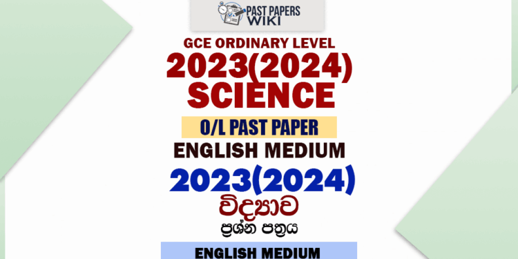 2023(2024) O/L Science Past Paper and Answers | English Medium