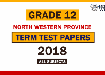 2018 North Western Province Grade 12 1st Term Test Papers