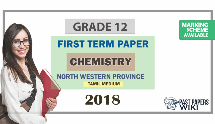 Grade 12 Chemistry 1st Term Test Paper 2018 | North Western Province (Tamil Medium )